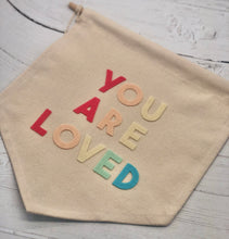 Load image into Gallery viewer, You Are Loved Wall Banner